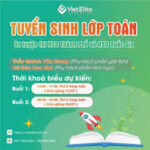 TUYỂN SINH LỚP TOÁN ÔN LUYỆN THI HSG THÀNH PHỐ VÀ HSG QUỐC GIA TẠI VIETELITE