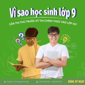 Vì sao học sinh lớp 9 cần thi thử trước kỳ thi chính thức vào lớp 10?