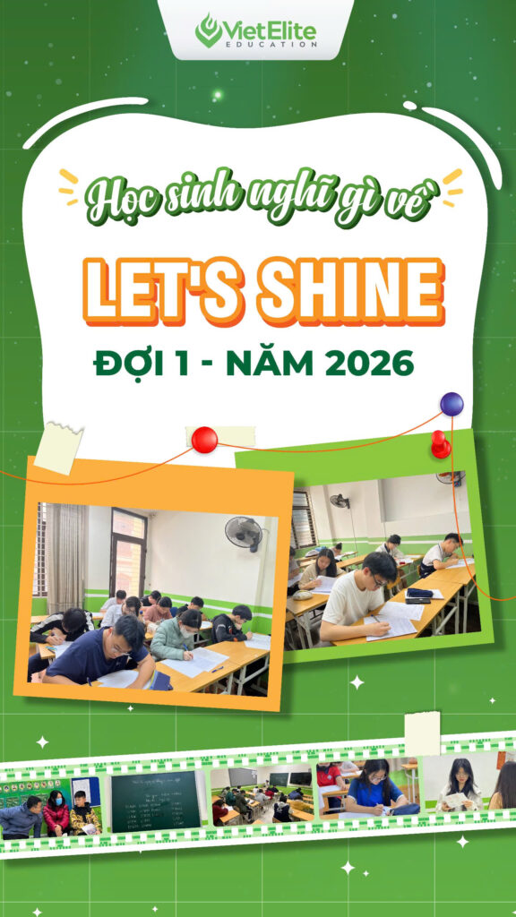 Sĩ tử nói gì về đề thi Let’s Shine 2026 đợt 1 vừa qua?