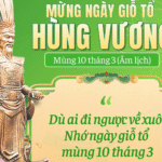 Giỗ Tổ Hùng Vương – Hướng về cội nguồn dân tộc